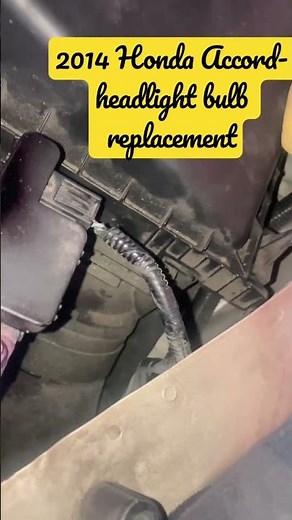 2014 Honda Accord Headlight Bulb replacement