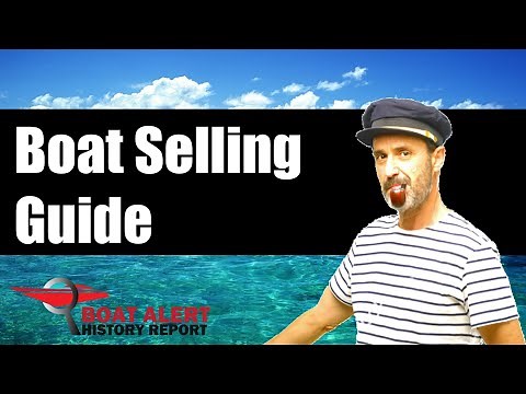 Best Step by Step Guide to Selling your Boat | How to sell a used boat