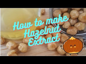 Hazelnut Extract Recipe (Only 2 Ingredients!)