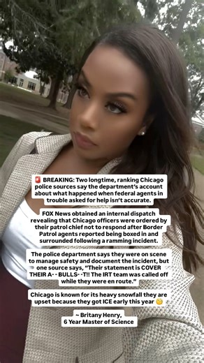 🚨#BREAKING: Two longtime, ranking Chicago police sources say the department’s account about what happened when federal agents in trouble asked for help isn’t accurate. #FOXNews obtained an internal dispatch revealing that Chicago officers were ordered by their patrol chief not to respond after Border Patrol agents reported being boxed in and surrounded following a ramming incident. The police department in #Chicago says they were on scene to manage safety and document the incident, but one sour