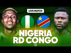 🔴🇳🇬🇨🇩 NIGERIA - RD CONGO LIVE / 🔥LA FINALE ELECTRIQUE !! / BARRAGES COUPE DU MONDE 2026 !