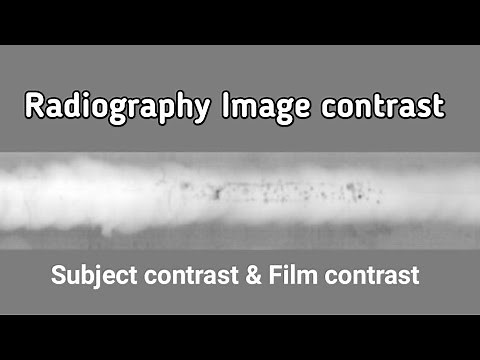 Radiography image contrast ll RT Subject contrast & Film contrast