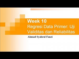 Week 10 - Validity and Reliability Test - Praktik STATA