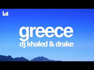 DJ Khaled & Drake - GREECE (Lyrics)