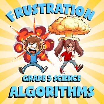 Algorithms FRUSTRATION Science Game - No Prep Grade 5 Review