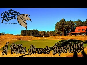 Tobacco Road - An Epic Mike Strantz Experience