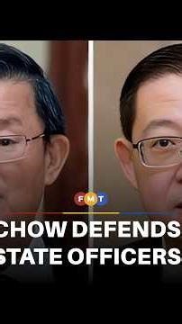 Chow stands by state officers in quit rent row with Guan Eng