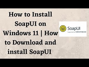 How to Install SoapUI on Windows 11 | How to Download and install SoapUI Testing Tool.