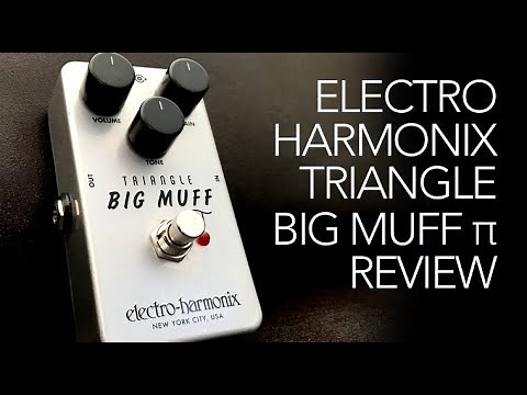 Electro Harmonix Triangle Big Muff Pi review