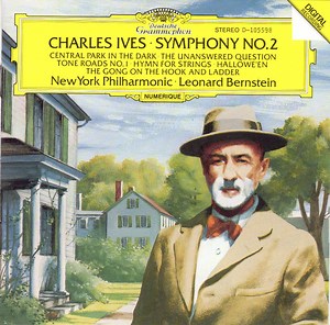 Charles Ives  /  New York Philharmonic, Leonard Bernstein - Symphony No. 2 • Central Park In The Dark • The Unanswered Question • Tone Roads No. 1 • Hymn For Strings • Hallowe'en • The Gong On The Hook And Ladder