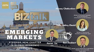 Watch: 'BizTalk' – Emerging markets steering new chapter in global economic landscape