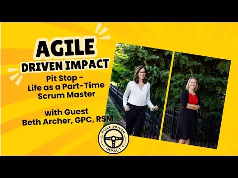 S1 E8 Life as a Part time Scrum Master