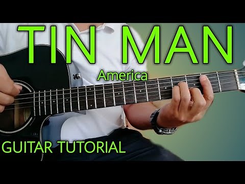 How to Play TIN MAN (America) Guitar Tutorial | Detailed Tutorial