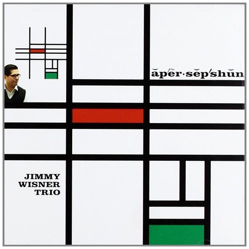 Jimmy Wisner Trio - Apersepshun