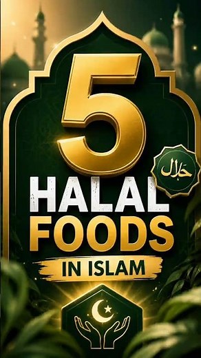 5 Halal foods in Islam ❤