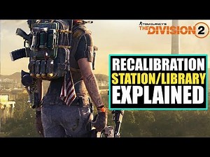 The Division 2 - **RECALIBRATION STATION & LIBRARY EXPLAINED**