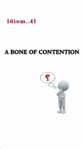 idiom 41. "A bone of contention". #idioms #shorts