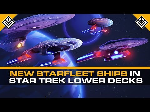 The New Starfleet Ships in Star Trek: Lower Decks