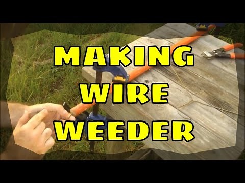 Wire Weeding Tool DIY