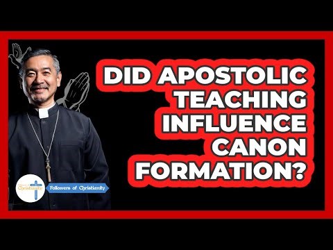 Did Apostolic Teaching Influence Canon Formation?