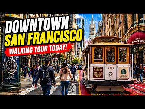Walking Through Downtown San Francisco – The City Up Close