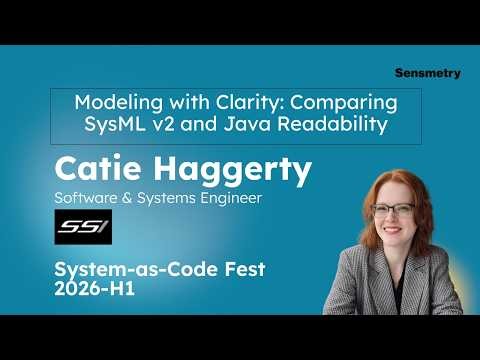Catie Haggerty | Modeling with Clarity: Comparing SysML v2 and Java Readability