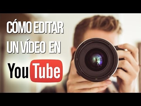 Cómo editar un vídeo en Youtube (sin programas)