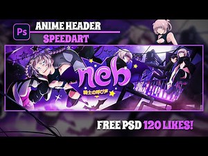 Nazuna Anime Header Tutorial/Speedart in Photoshop | 🟣 FREE PSD AT 120 Likes!