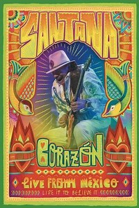 Santana: Corazón Live from Mexico: Live It to Believe It (2014) - Movie