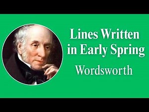WILLIAM WORDSWORTH Lines Written in Early Spring #wordsworth