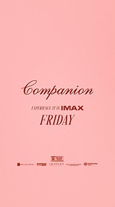 Experience Companion in IMAX starting this Friday. Get tickets now | IMAX