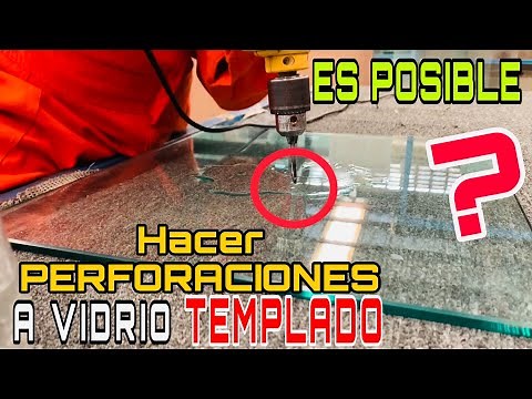 😳Se PUEDE PERFORAR o hacer ORIFICIoS en un VIDRIO TEMPLADO