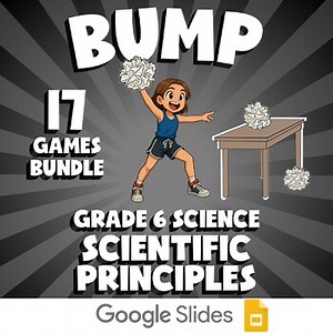 17 BUMP Science Games - Scientific Principles - Grade 6 No Prep Review Activity
