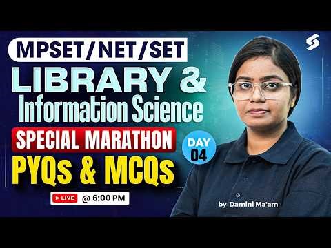 MP SET/UGC NET Library Science Marathon Class | MP SET/UGC NET Library Science PYQs & MCQs By Damini