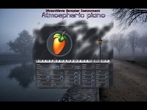 FL Studio Atmospheric piano DirectWave Sampler Instrument