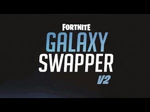 Tutorial Na Galaxy Swapper v2 DO FORTNITE