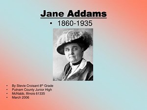 Jane Addams - SlideServe