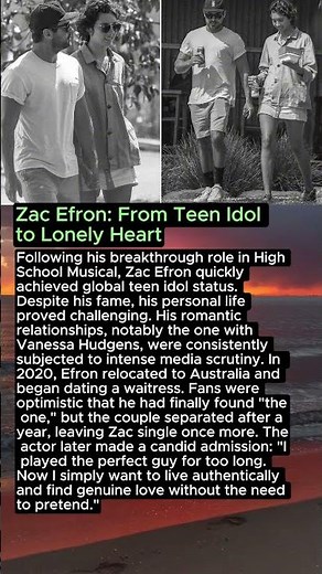 Zac Efron: From Teen Idol to Lonely Heart