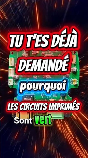 Pourquoi les circuits imprimés sont verts