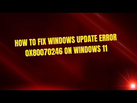 How to Fix Windows Update Error 0x80070246 on Windows 11