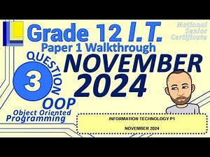 Information Technology | Grade 12 | Paper 1 November 2024 | Question 3 - Object Oriented Programming