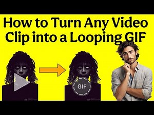How to Turn Any Video Clip into a Looping GIF