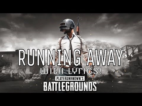 PUBG Mobile 2.0 Theme Song: RUNNING AWAY(Full) with Lyrics!