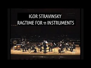 Stravinsky - Ragtime for 11 instruments