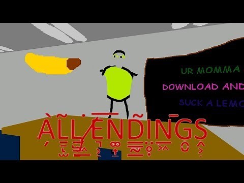 All Endings - Baldis basics in a bunch of shet Mod