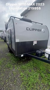 1.2K views | Clipper 12TD MAX 2023 2350 lbs. Régulier 25995 Liquidation 21995$ plus taxes. | Roulottes de l'Estrie | Facebook