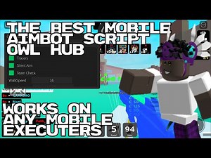 Arceus X , Hydrogen, Fluxus New Owl Hub Aimbot Esp Script Works On Any Mobile Executers
