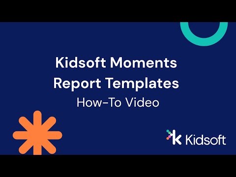 Kidsoft Moments - Report Templates