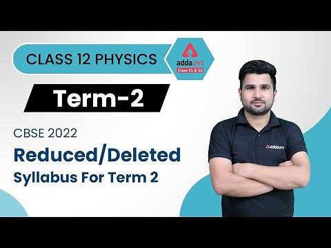 Class 12 Physics CBSE Term 2 Deleted Syllabus | Term 2 Syllabus