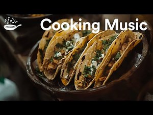 Cooking Music - Chill Cooking Vibes for a Cozy Kitchen